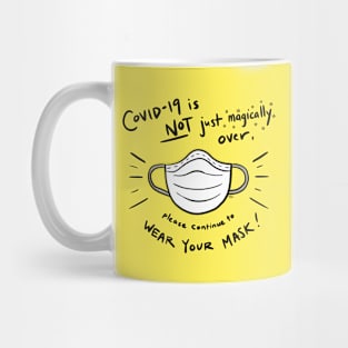 Wear Your Mask. Mug